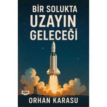 Kıyam Yayınları Bir Solukta Uzayın Geleceği