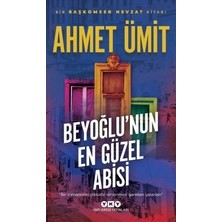 Esranın Dünyası Ahmet Ümit'in Beyoğlu'nun En Güzel Abisi ile Hatıralar