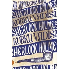 Esranın Dünyası Korku Vadisi - Arthur Conan'dan Sherlock Holmes Macerası