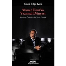 Esranın Dünyası Ahmet Ümit’in Yazınsal Dünyası / Romanları Üzerinden Bir Yazarı Okumak - Onur Bilge
