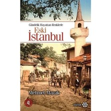 Esranın Dünyası Eski Istanbul'un Sosyal Hayatı ve Günlük Yaşamı