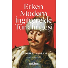 Esranın Dünyası Erken Modern Ingiltere'de Türk Imagesinin Incelenmesi