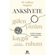 Anksiyete- Gülen Yüzüm Kaygılı Ruhum