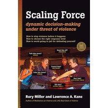 1001 Scaling Force: Dynamic Decision Making Under Threat Of Violence