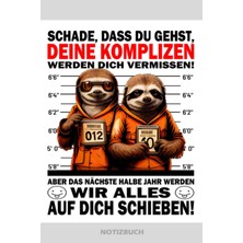 Valor Independently Published Schade Dass Du Gehst Deine Komplizen Werden Dich Vermissen | Notizbuch: Abs