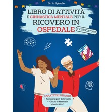 Valor Independently Published Libro Di Attività E Ginnastica Mentale Per Il Ricovero In Ospedale: Attivit