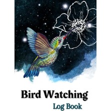 Valor Independently Published Bird Watcher Log Book: Logging Birder Journal (100 Pages) Great Gift For Bi