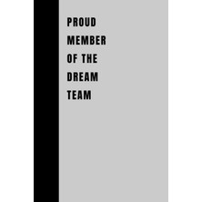 Valor Independently Published Proud Member Of The Dream Team: Funny Employee Appreciation Gift Idea, Dail
