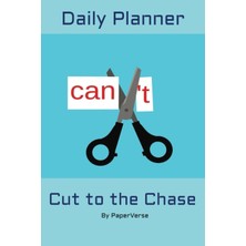 Valor Daily Planner By Paperverse - Cut To The Chase - Paperback 6 x 9 Size - 100 Pages