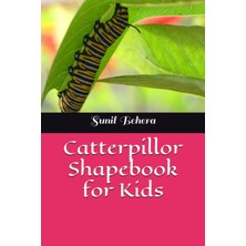 Valor Independently Published Catterpillor Shapebook For Kids