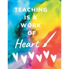 Valor Teaching Is A Work Of Heart!: Appreciation Journal