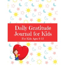Valor Daily Gratitude Journal For Kids Ages 6-12: A Simple Journal To Help Kids Practice Gratitude, Encou