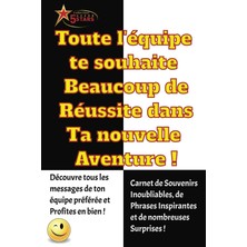 Valor Toute L'équipe Te Souhaite Beaucoup De Réussite Dans Ta Nouvelle Aventure ! Carnet De Messages Pour