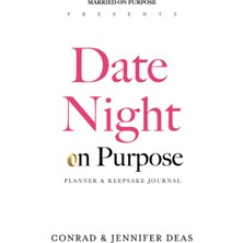 Valor Date Night On Purpose Planner And Keepsake Journal: Create More Fun, Intimacy, Romance, And Memorie