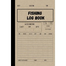 Valor Independently Published Fishing Log Book: Fishing Journal - Perfect Gift For Men, Adults And Kids