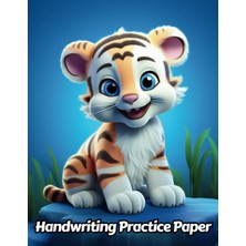 Valor Independently Published Tiger Handwriting Practice Paper: Wide Lines With Dotted Midline | For Stud