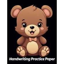 Valor Independently Published Teddy Bear Handwriting Practice Paper: Wide Lines With Dotted Midline | For