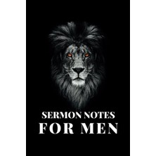 Independently Published Sermon Notes Journal For Men: A Tool For Mighty Men Of Valor Pursuing God's