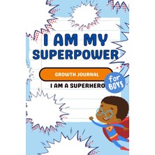 Valor Independently Published I Am My Superpower. Superhero Daily Journal For Practicing Positivity. | Su