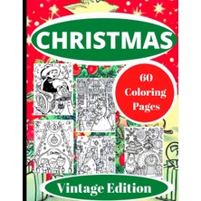 Valor Christmas - 60 Coloring Pages - Vintage Edition - Holiday Gift For Children And Adults Too - Retro