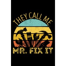 Valor Independently Published They Call Me Mr. Fix It Funny Handyman Dad Retro Repairman: Home Improvemen