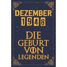 Valor Dezember 1948 Die Geburt Von Legenden | 74 Geburtstag: 74. Geburtstag Geschenk Für Mann Und Frau |