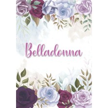 Valor Independently Published Belladonna: Taccuino A5 | Nome Personalizzato Belladonna | Regalo Di Comple