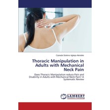 Valor Thoracic Manipulation In Adults With Mechanical Neck Pain: Does Thoracic Manipulation Reduce Pain A