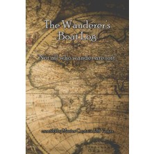 Valor The Wanderer's Boat Log: Boating, Sailing, And Ships Logbook, Journal And Notebook | Track Voyages,