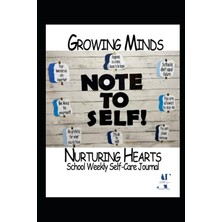 Valor Independently Published Growing Minds, Nurturing Hearts: School Weekly Self-Care Journal