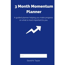Valor 3 Month Momentum Planner: A Guided Planner Helping You Make Progress On What's Most Important To Yo