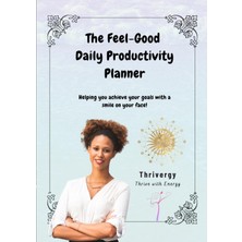 Valor The Feel-Good Daily Productivity Planner: Helping You Achieve Your Goals With A Smile On Your Face!
