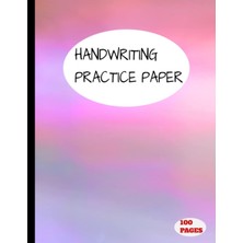 Valor Handwriting Practice Paper For Kids And Kindergarten ;blank 100 Pages (Dotted Lines Handwriting Pag