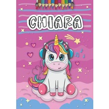 Valor Independently Published Chiara: Livre De Coloriage Personnalisé Pour Chiara | Licorne | Cadeau D'an