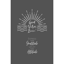 Valor Independently Published Good Vibes Livin': Daily Gratitude Journal