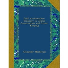 Valor Golf Architecture: Economy In Course Construction And Green-Keeping