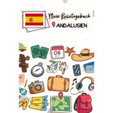 Valor Independently Published Mein Reisetagebuch Andalusien: Kinder Reise Journal | Aktivitätsbuch Zum Au