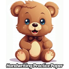Valor Independently Published Teddy Bear Handwriting Practice Paper: Wide Lines With Dotted Midline | For