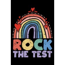 Valor Independently Published Exam Day Rock The Test Teacher Testing Humor Rainbow Teacher: Back To Schoo