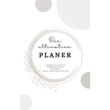 Hsc Bilişim Der Ultimative Planer - Minimalistischer Terminkalender Ohne Schnickschnack (German Edition)