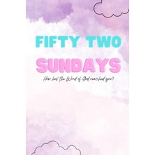 Hsc Bilişim Independently Published Fifty Two Sundays: Weekly Pray Journal
