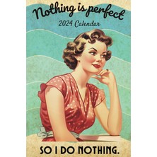 Hsc Bilişim Nothing Is Perfect So I Do Nothing Retro Style Pocket Calendar 2024 For Purse: Weekly Planner Demot