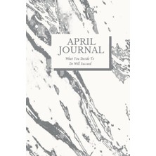 Hsc Bilişim April Journal With Affirmation: What You Decide To Do Will Succeed