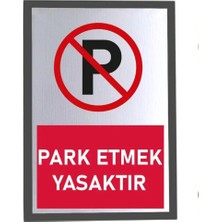 1001 Metal Gümüş 14X20 cm Yapışkanlı Kırmızı Park Etrmek Yasaktır Uyarı Ikaz Tabelası Levhas�