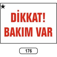 CATEKSSS Dikkat Bakım Var Uyarı Ikaz Levhası