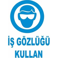CATEKSSS Iş Gözlüğü Kullan Levhası