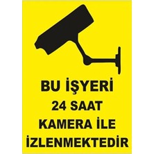 CATEKSSS Bu Işyeri 24 Saat Kamera ile Izlenmektedir Levhası