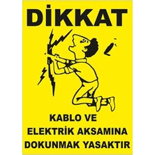 CATEKSSS Kablo ve Elektrik Aksamına Dokunmak Yasaktır Levhası
