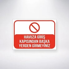 CATEKSSS Havuza Giriş Kapısından Başka Yerden Girmeyin 21X35 Arkası Sticker
