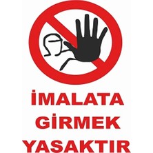 CATEKSSS Imalata Girmek Yasaktır Ikaz Levhası
